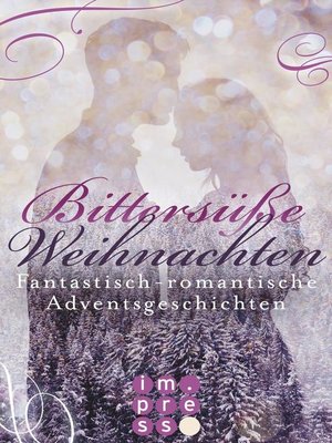 cover image of Bittersüße Weihnachten. Fantastisch-romantische Adventsgeschichten
